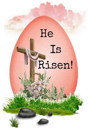 He Is Risen!!
