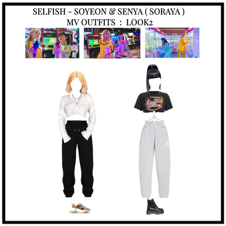 SELFISH - SOYEON(8THARC) & SENYA (SORAYA)