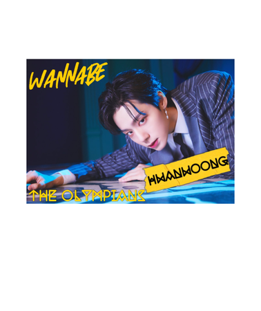WANNABE - THE OLYMPIANS Hwanwoong