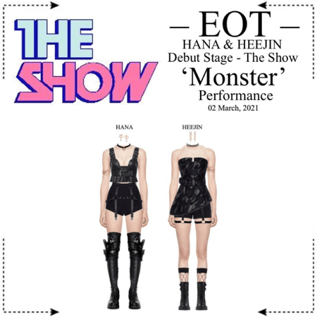 EOT (내일의황후) The Show - HANA & HEEJIN ‘Monster’ Debut Stage