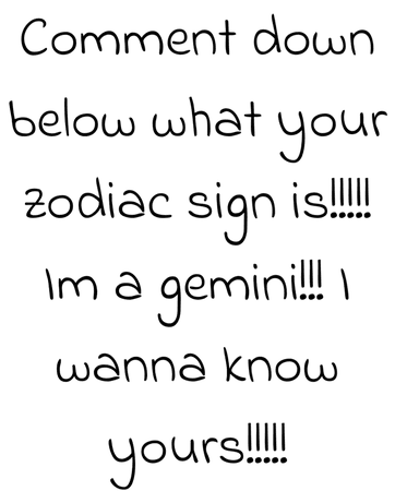 comment what your zodiac sign is