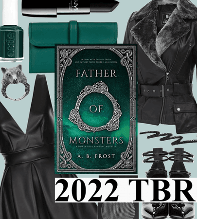 WINTER 2022: Father Of Monsters (TBR List)