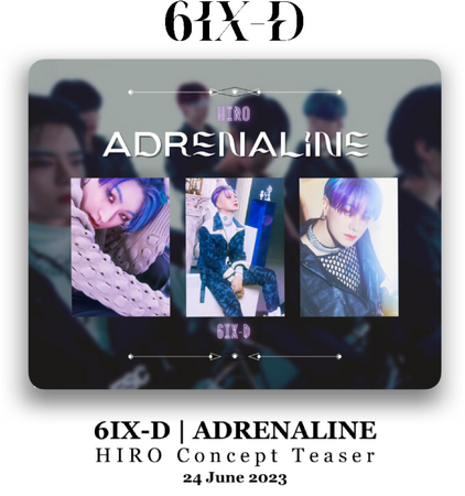 6IX-D 식스디 (HIRO) Adrenaline Photo Concepts
