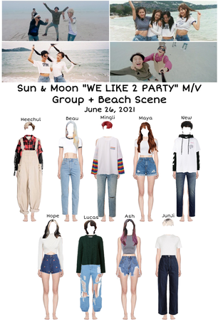 Sun & Moon 𝐌𝐀𝐃𝐄 Series “WE LIKE 2 PARTY” M/V Group + Beach Scene