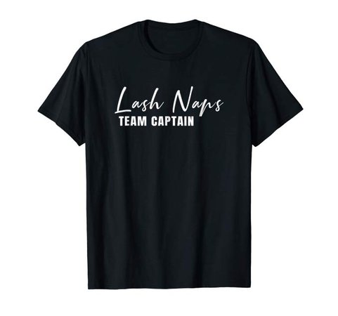 Lash Naps Team Captain Tshirt on Amazon