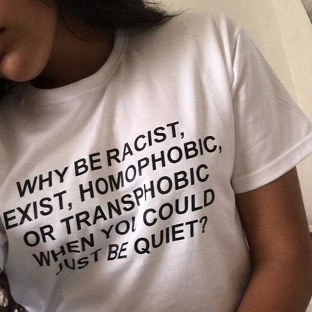 Why Be Racist Shirt Sexist Homophobic Transphobic When You | Etsy