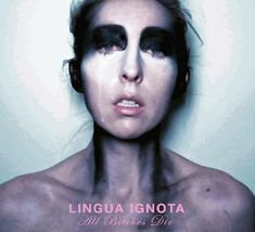 Lingua Ignota - ALL BITCHES DIE (album)