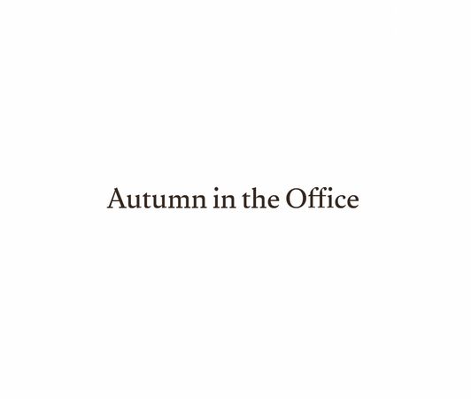 Autumn in the Office