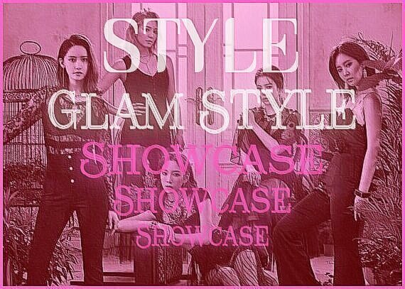 STYLE Glam STYLE Showcase