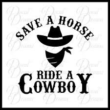 save a horse ride a cowboy - Google Search