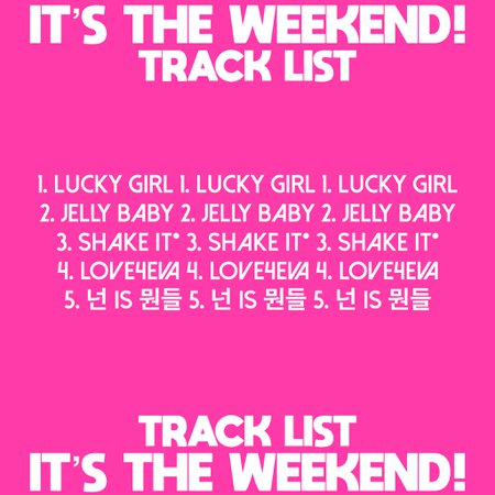 [IT’S THE WEEKEND!] Album Track List