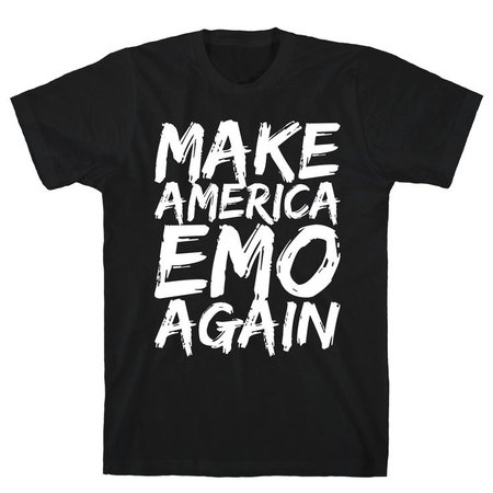 make America emo again