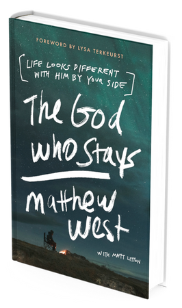 "The God Who Stays" book by Matthew West