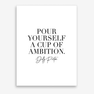 Pour Yourself A Cup Of Ambition Dolly Parton Quote Canvas Print by Typologie Paper Co - Fy