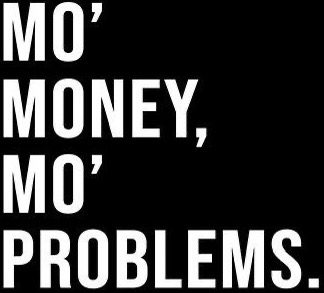 no money mo problems quotes