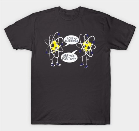 I lost an electron tee