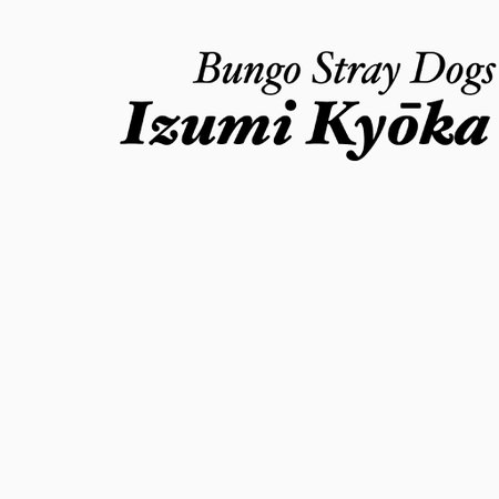 izumi kyōka Bungo Stray dogs