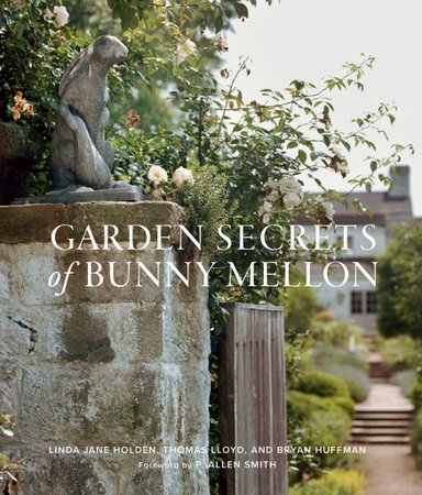 GARDEN SECRETS OF BUNNY MELLON - My Bookshop By Corrie Perkin
