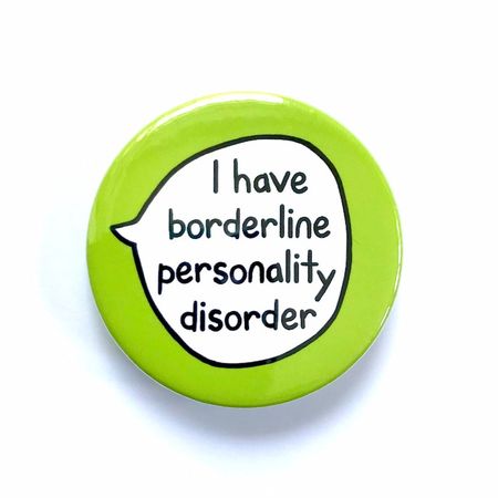I have borderline personality disorder || sootmegs.etsy.com