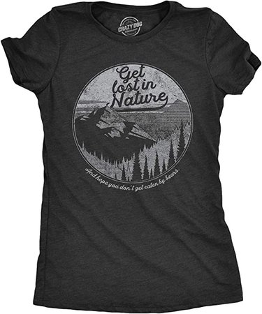 Amazon.com: Womens Get Lost in Nature Tshirt Cool Outdoor Adventure Tee for Ladies : Clothing, Shoes & Jewelry