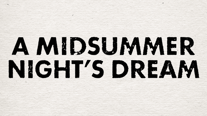 A Midsummer Night's Dream — Cushman Collected