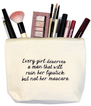Makeup Bag Every Girl Deserves a Man That Will Ruin Her Lipstick | Jules