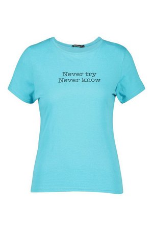 Never Try Never Know Slogan T-Shirt | Boohoo