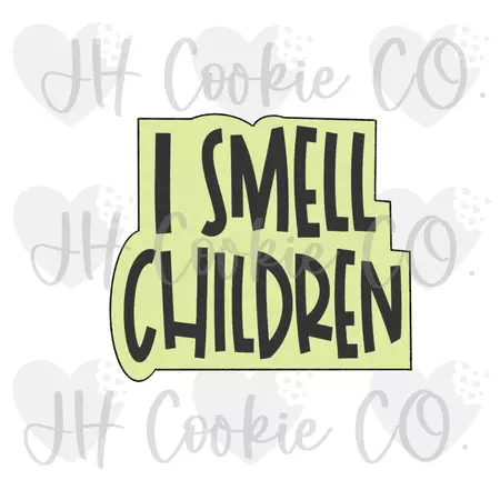 I Smell Children Quote (Hocus Pocus 2022) Collection - Cookie Cutter – JH Cookie CO. - Cookie Cutters