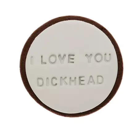 I Love You Dickhead – Sweet Mickie