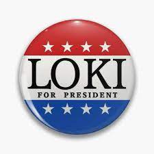 loki for president pin - Google Search
