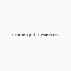 a curious girl, a wanderer text