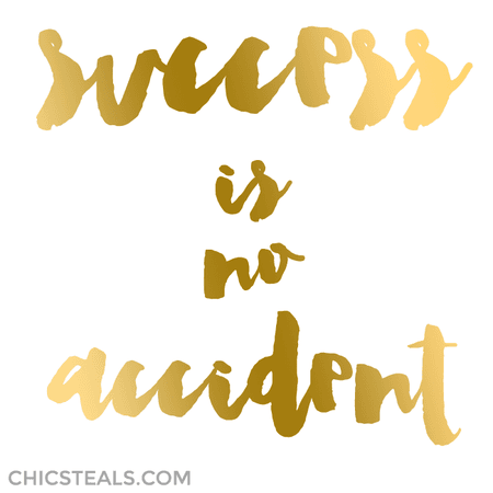 Inspiration - Success is No Accident Typography Quote - Chic Creative Life