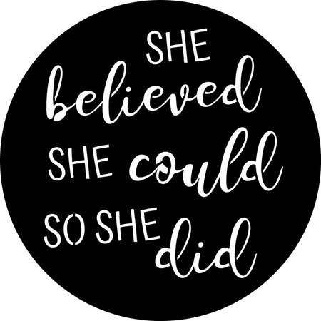 Winston Porter Bentall She Believed She Could So She Did Beautiful Solid Steel Home Wall Sign | Wayfair