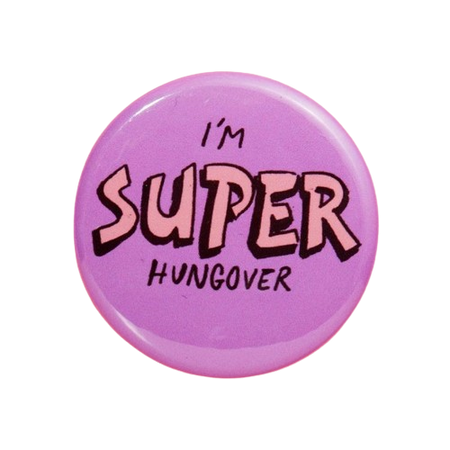 Hungover button pin