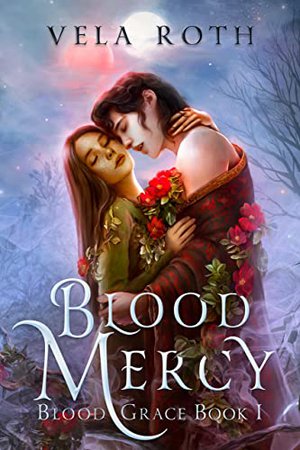 Amazon.com: Blood Mercy: A Fantasy Romance (Blood Grace Book 1) eBook : Roth, Vela: Kindle Store