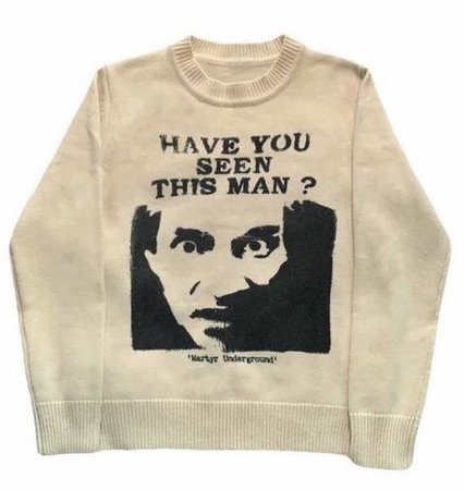 sweater "have you seen this man?"