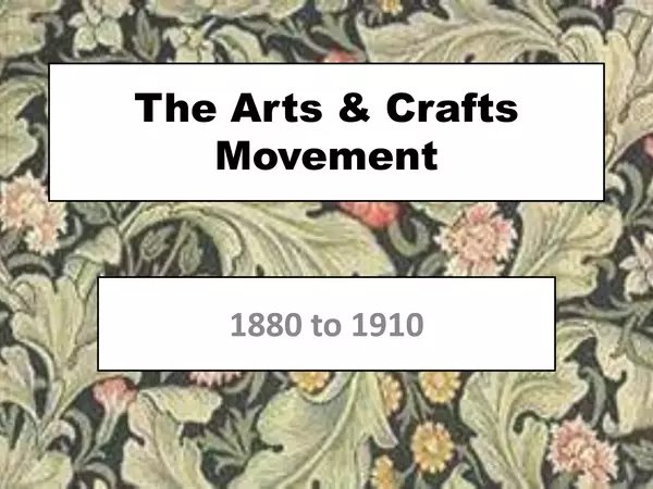 Arts and Crafts Movement | PPT