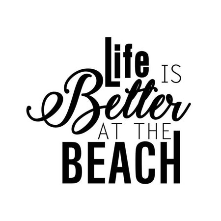 Life is Better at the Beach Phrase Graphics | vectordesign