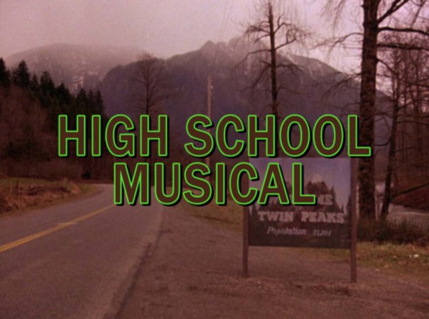 Twin Peaks as High School Musical