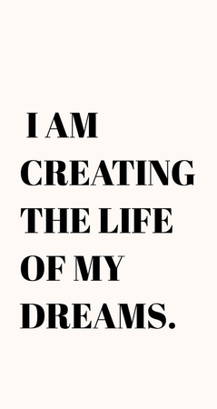 I am creating the life of my dreams manifestation quotes dreams