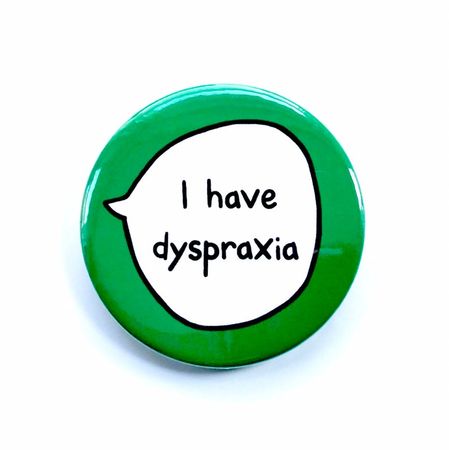 I have dyspraxia || sootmegs.etsy.com