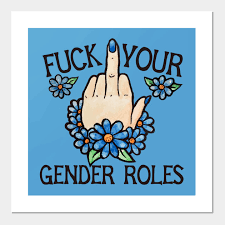 fuck gender roles