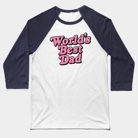 Worlds' Best Dad - Adam Ellis - Baseball T-Shirt | TeePublic