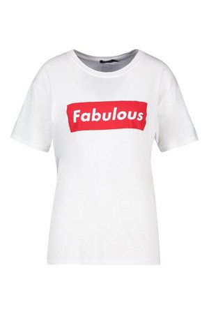 Fabulous Slogan Print T-Shirt | Boohoo