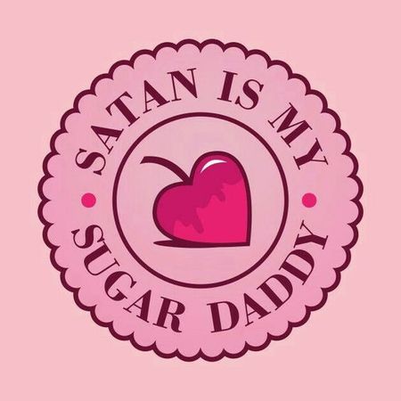 satan is my sugar daddy