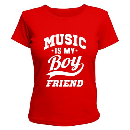 T-Shirt "Music is my Boyfriend"