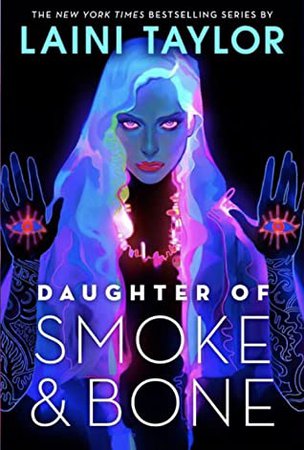 Daughter of Smoke & Bone by Laini Taylor | Goodreads