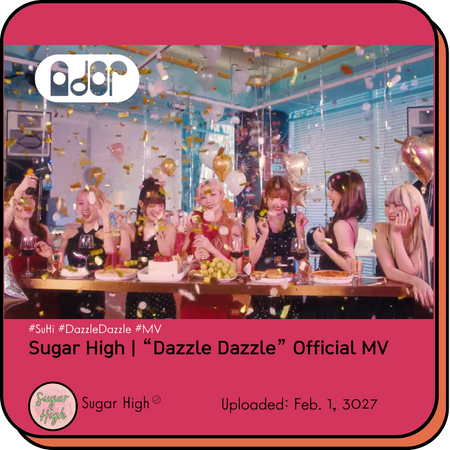 Sugar High Dazzle Dazzle MV Thumbnail