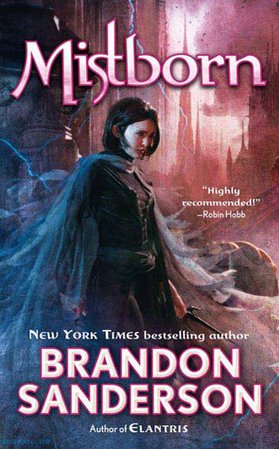 Mistborn: The Final Empire (Mistborn, #1) by Brandon Sanderson | Goodreads