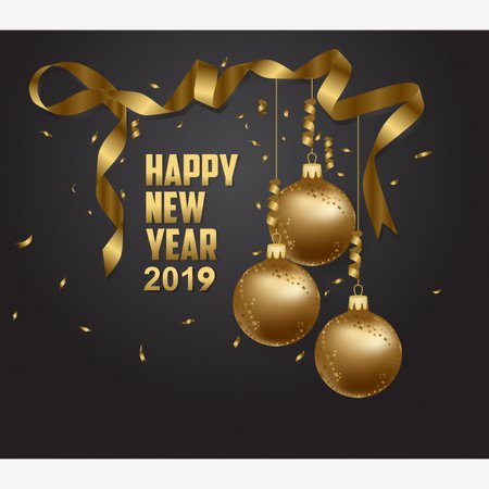 Vector Illustration Of Happy New Year 2019 Gold And Black Collors Place For Text Christmas Balls, Confetti, Blooming, 2019 PNG and Vector for Free Download
